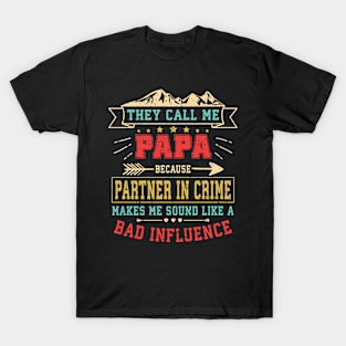 They Call Me Papa Partner In Crime Dad Fathers Day Family T-Shirt